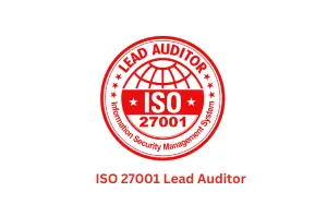 ISO 27001: – Certified Lead Auditor